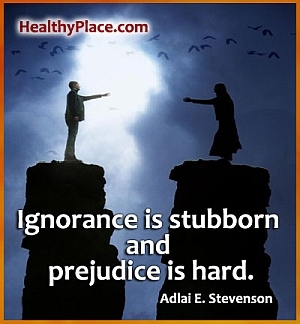 Citações de estigma: a ignorância é teimosa e o preconceito é difícil.