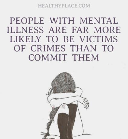Citação sobre estigma da saúde mental - As pessoas com doenças mentais são muito mais propensas a serem vítimas de crimes do que a cometê-las.