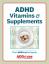 Guia gratuito das melhores vitaminas e suplementos para o gerenciamento de sintomas de TDAH
