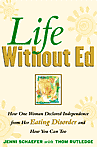 Life Without Ed: Como uma mulher declarou independência de seu distúrbio alimentar e como você também pode