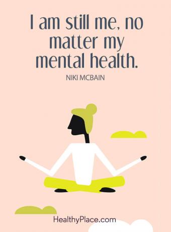 Citações de estigma em saúde mental - eu ainda sou eu, não importa minha saúde mental.