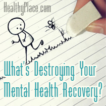 O que está destruindo sua recuperação da saúde mental