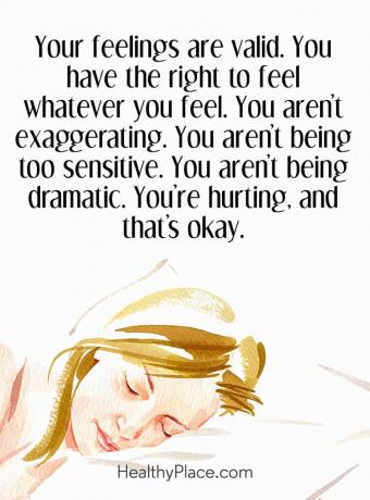 Citação sobre saúde mental - Seus sentimentos são válidos. Você tem o direito de sentir o que sente. Você não está exagerando. Você não está sendo muito sensível. você não está sendo dramático. Você está sofrendo, e tudo bem.