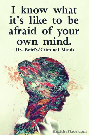 Citações sobre doenças mentais - eu sei como é ter medo de sua própria mente.