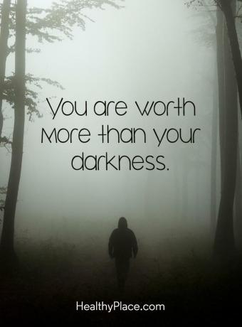 Citação sobre saúde mental - você vale mais do que a escuridão.