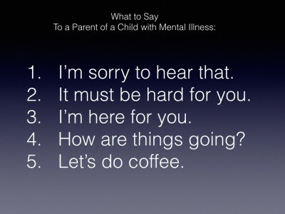 Você já se perguntou o que dizer aos pais de uma criança com doença mental? Leia as sugestões dos pais para dizer ao pai de uma criança com doença mental.
