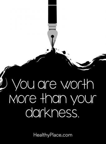 Citação de doença mental - você vale mais que a escuridão.