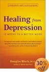 Cura da depressão: 12 semanas para um humor melhor: um programa de recuperação do corpo, mente e espírito